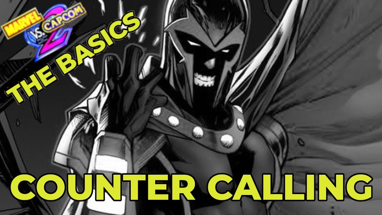 MvC2 THE BASICS: COUNTER CALLING