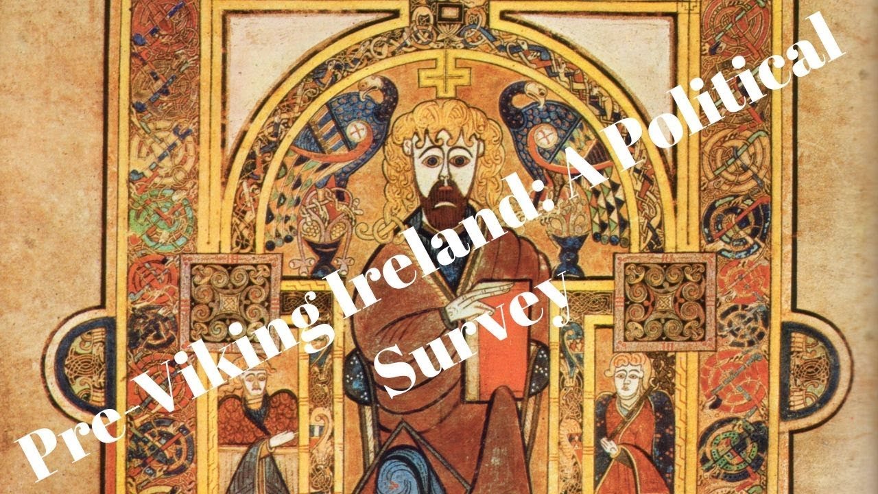 Pre-Viking Ireland: A Political Survey (Excellent Lecture)