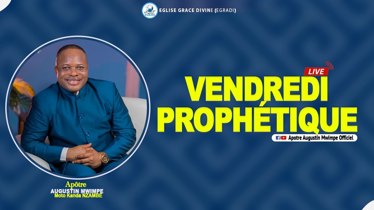VENDREDI PROPHETIQUE, le 13 février 2026 2026: L'HOMME DE DIEU APOTRE AUGUSTIN MWIMPE.