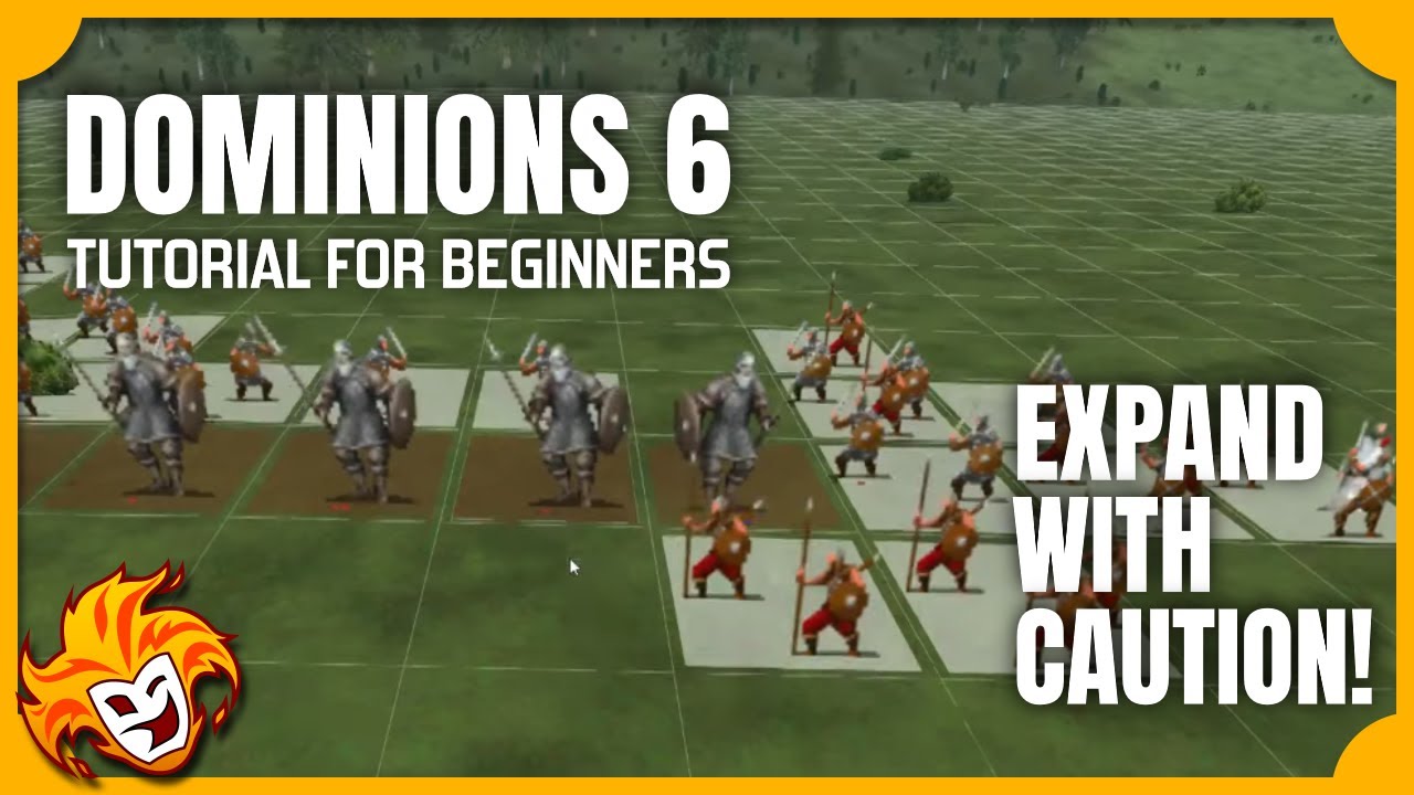 The Initial Expansion Turns ~ DOMINIONS 6 TUTORIAL for BEGINNERS
