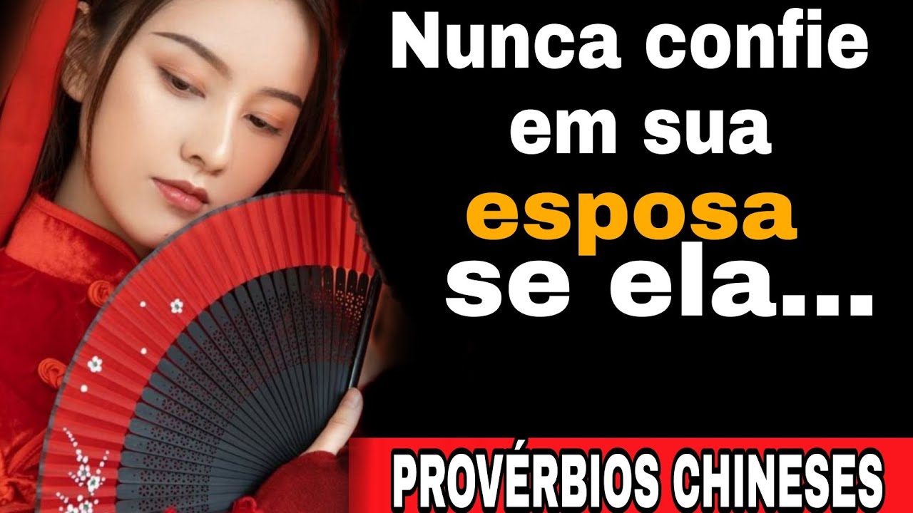 Prov&eacute;rbios Chineses Incr&iacute;veis de Sabedoria| Cita&ccedil;&otilde;es e Aforismos