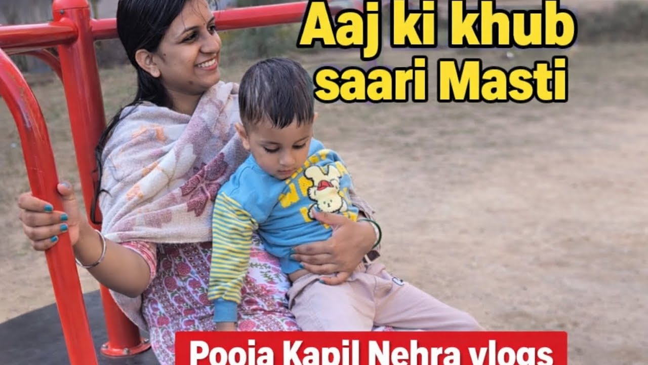 Aaj ki Khub Saari Masti 😄 | Family Fun Vlog | Pooja Kapil Nehra Vlogs @PoojaKapilNehra 