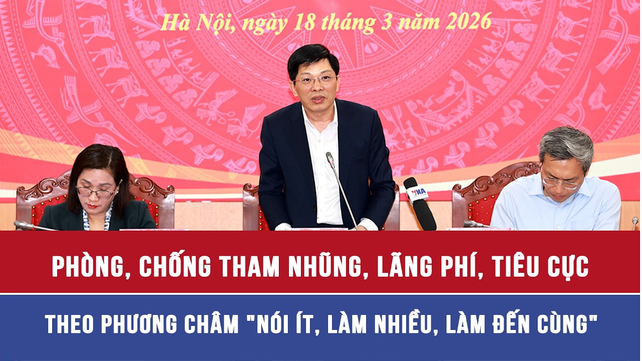 Phòng, chống tham nhũng, lãng phí, tiêu cực theo phương châm 