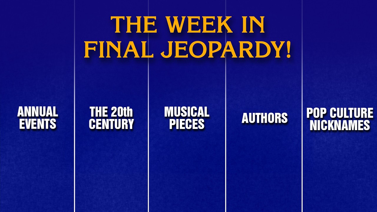 A Week in Final Jeopardy!: 7/20 - 7/24 | JEOPARDY!
