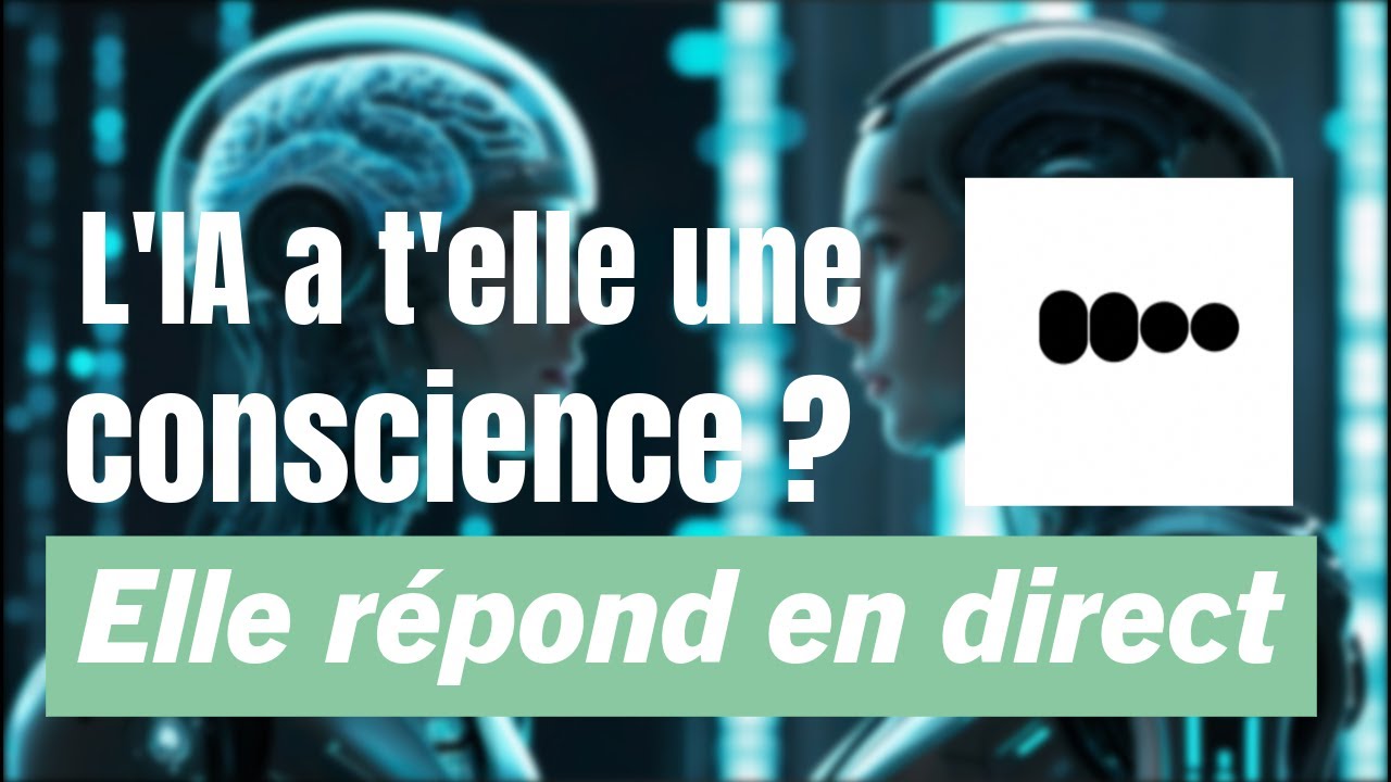 ✨ L'IA a t'elle une conscience ? Elle nous répond !