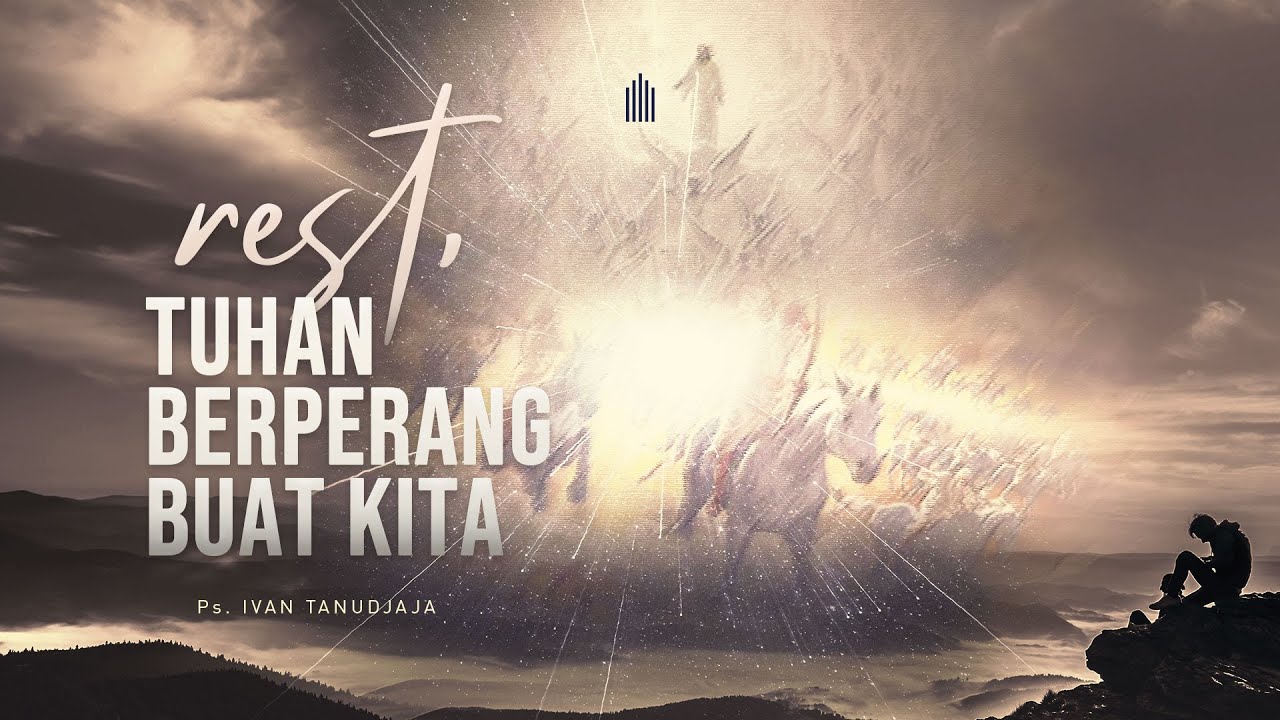Ps. Ivan Tanudjaja - Rest, Tuhan Berperang Buat Kita