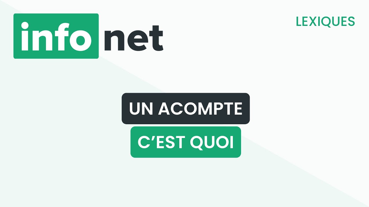 Un acompte c'est quoi ? (définition, aide, lexique, tuto, explication)