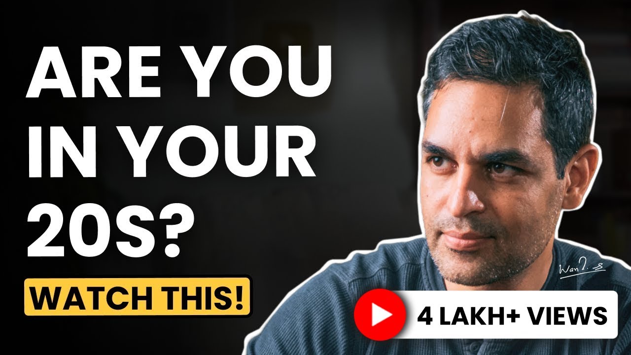 Change your 20s, Change YOUR LIFE! | You MIGHT regret NOT watching this! | Ankur Warikoo Hindi