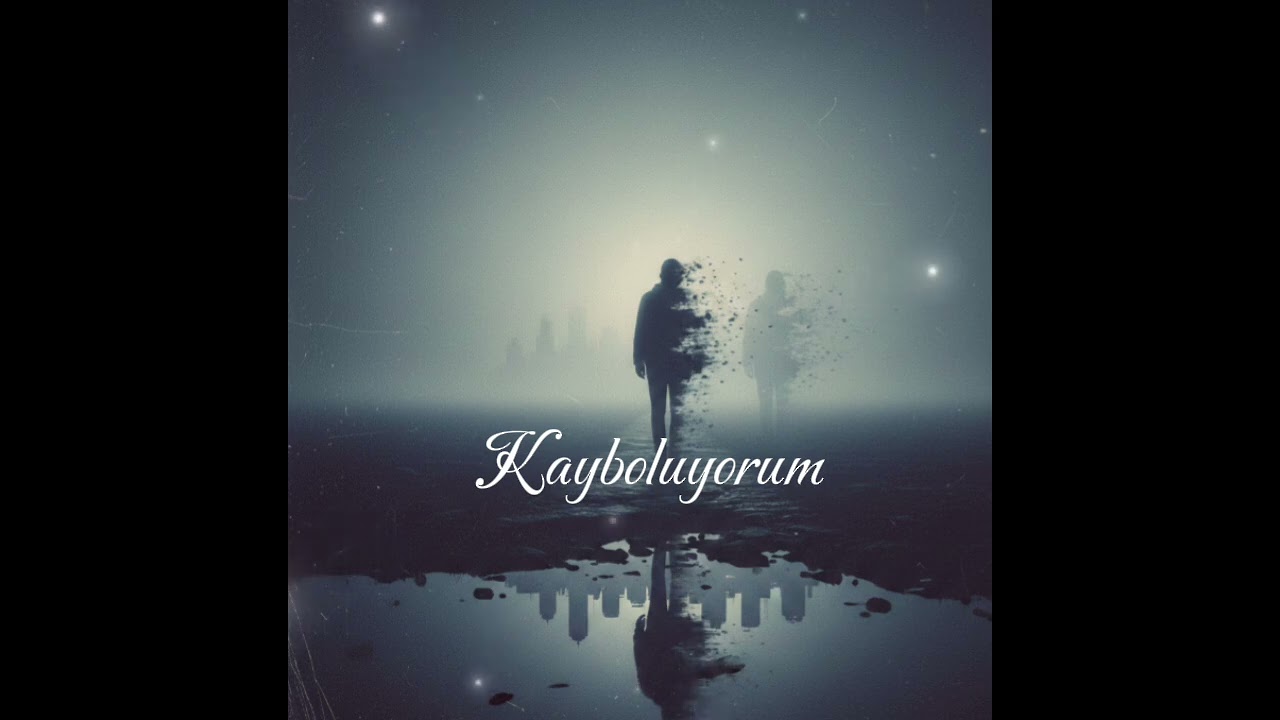 Kayboluyorum 