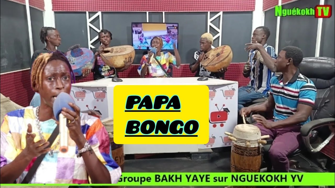 AMBIANCE BONGO AK Papa bongo et BAKH YAYE BONGO SUR NGUEKOKHTV