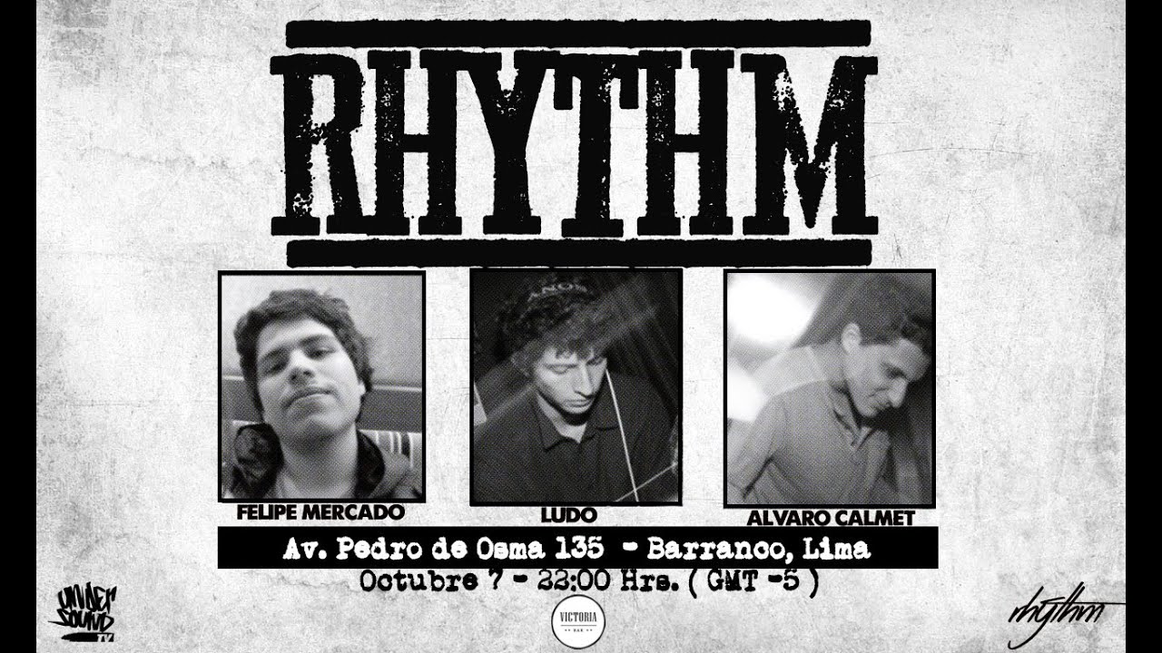 FELIPE MERCADO b2b LUDOVIC GARAY b2b ALVARO CALMET II► RHYTHM  - 07/10/2015