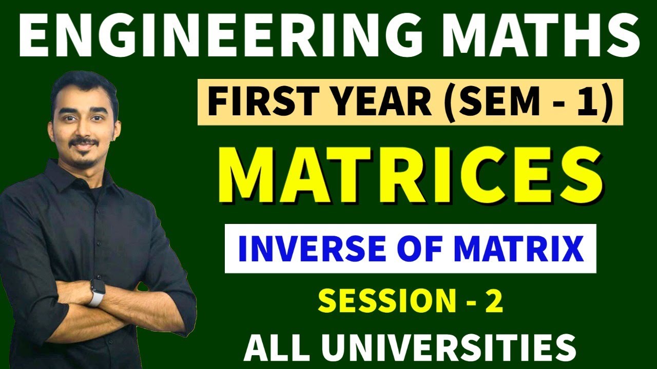 MATRICES | S-2 | RANK OF MATRIX | INVERSE OF MATRIX | ENGINEERING MATHS | SEM-1 | SAURABH DAHIVADKAR