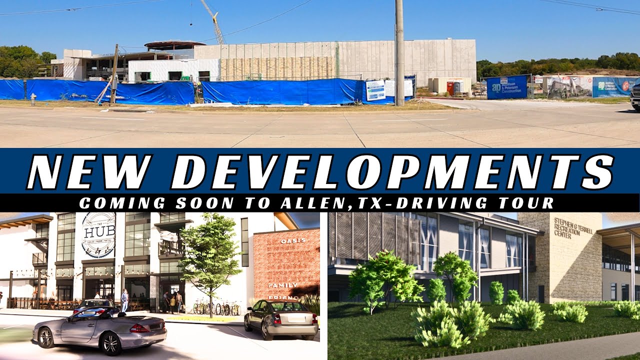 New Developments Coming to Allen, TX | Driving Tour