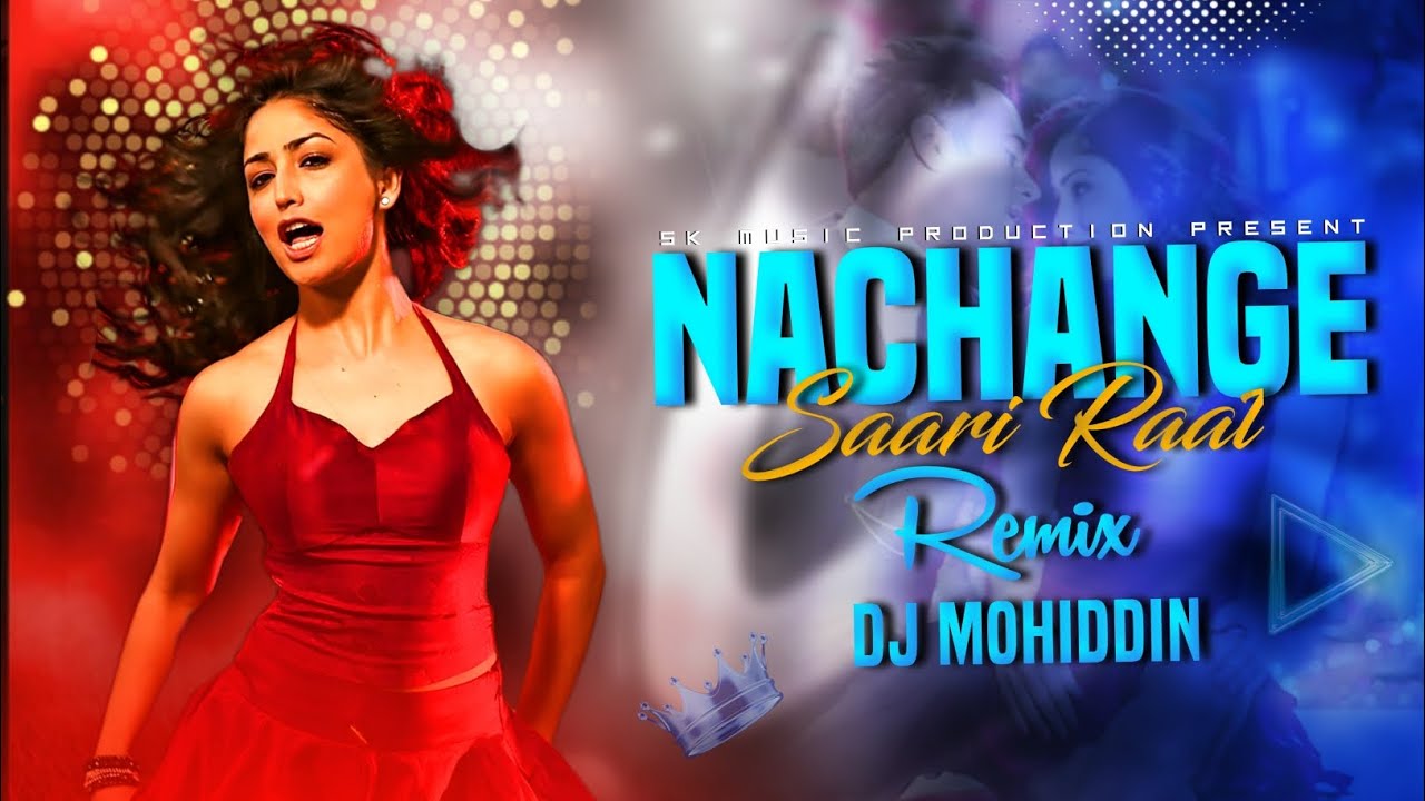 Nachange Saari Raat (Remix 2025) Dj Mohiddin | Bollywood Dj Remix 2025 | Hindi Dj Song 2025 | Dj Gan