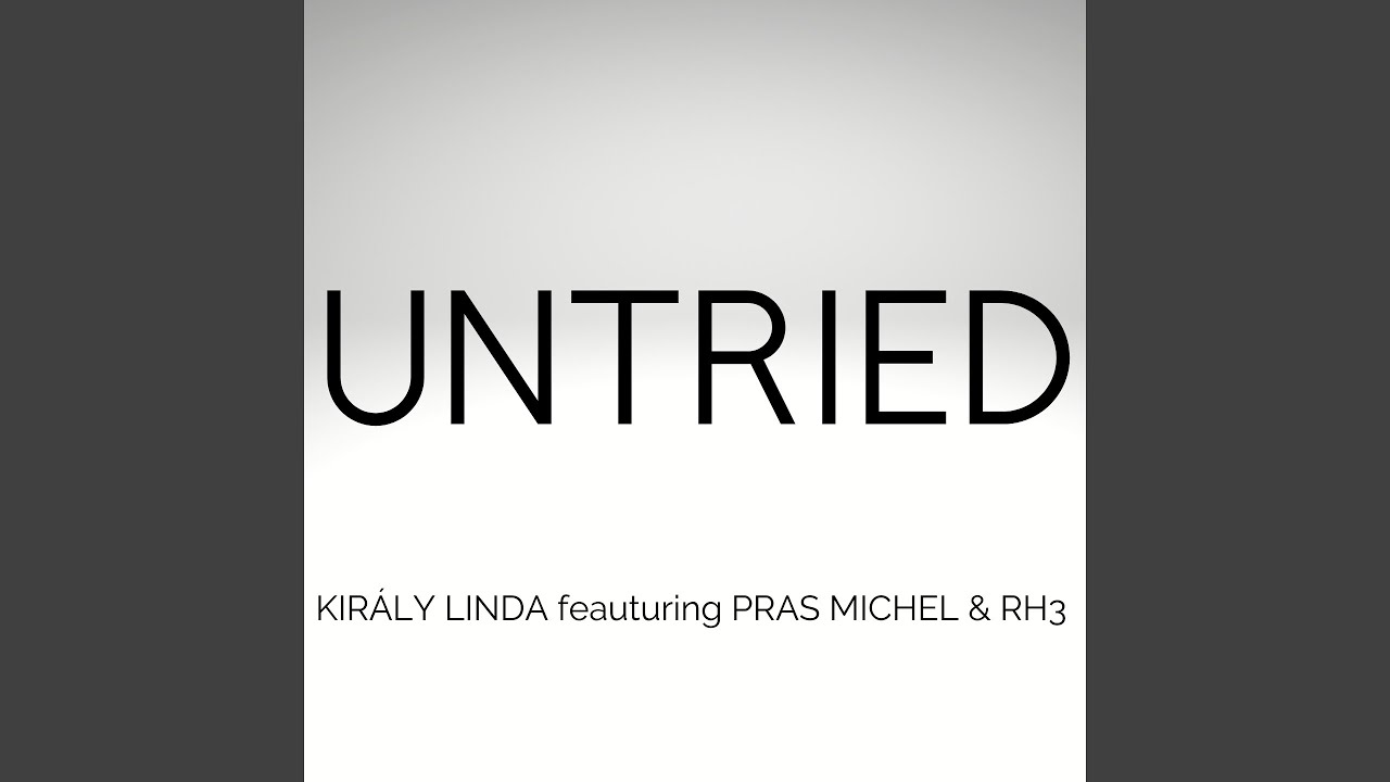 Untried (feat. Pras Michel, RH3)