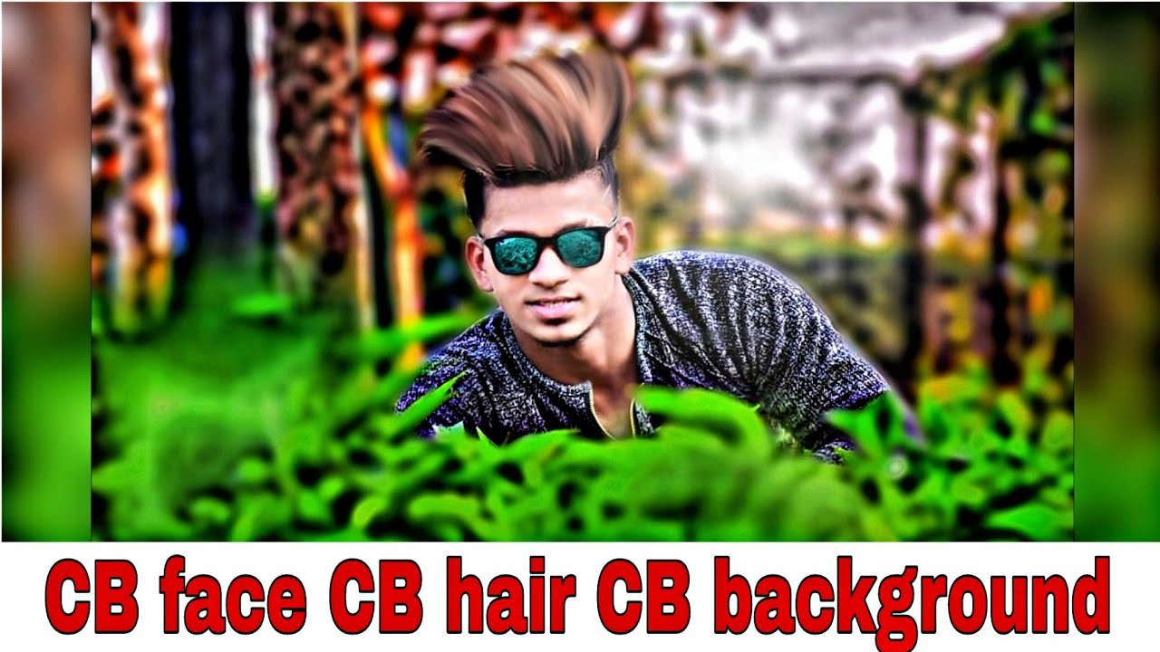 How to CB face || CB hair || CB Background edit in 3 apps ...