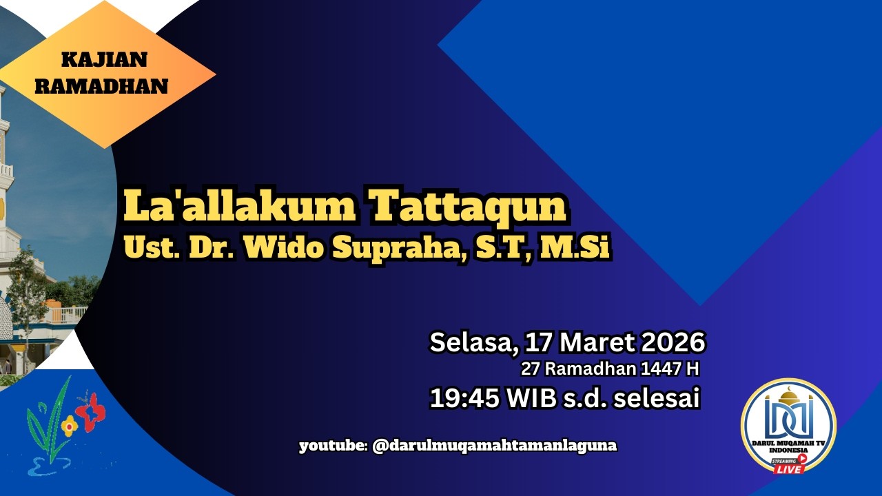 Dr. Wido Supraha, S.T, M.Si | La'allakum Tattaqun | Selasa, 17 Maret 2026 | Kajian Ramadhan