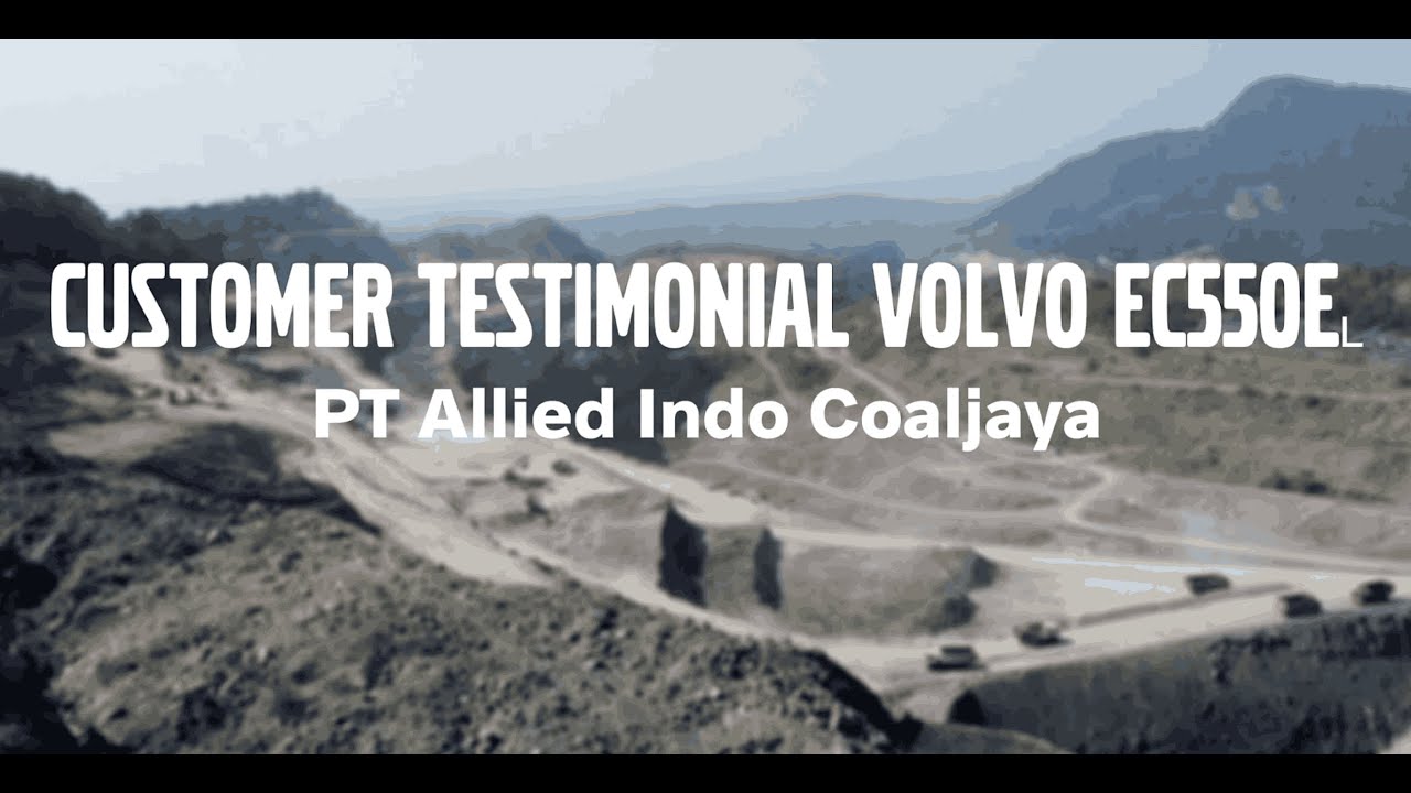 Testimonial Video Volvo EC550EL - PT Allied Indo Coaljaya