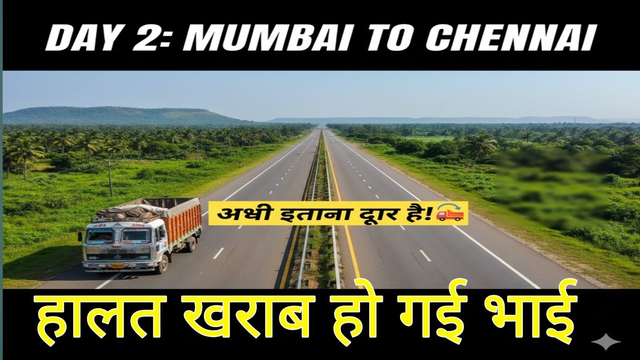 Mumbai to Chennai Safar 🚛 | Aaj kitne KM baaki hain?