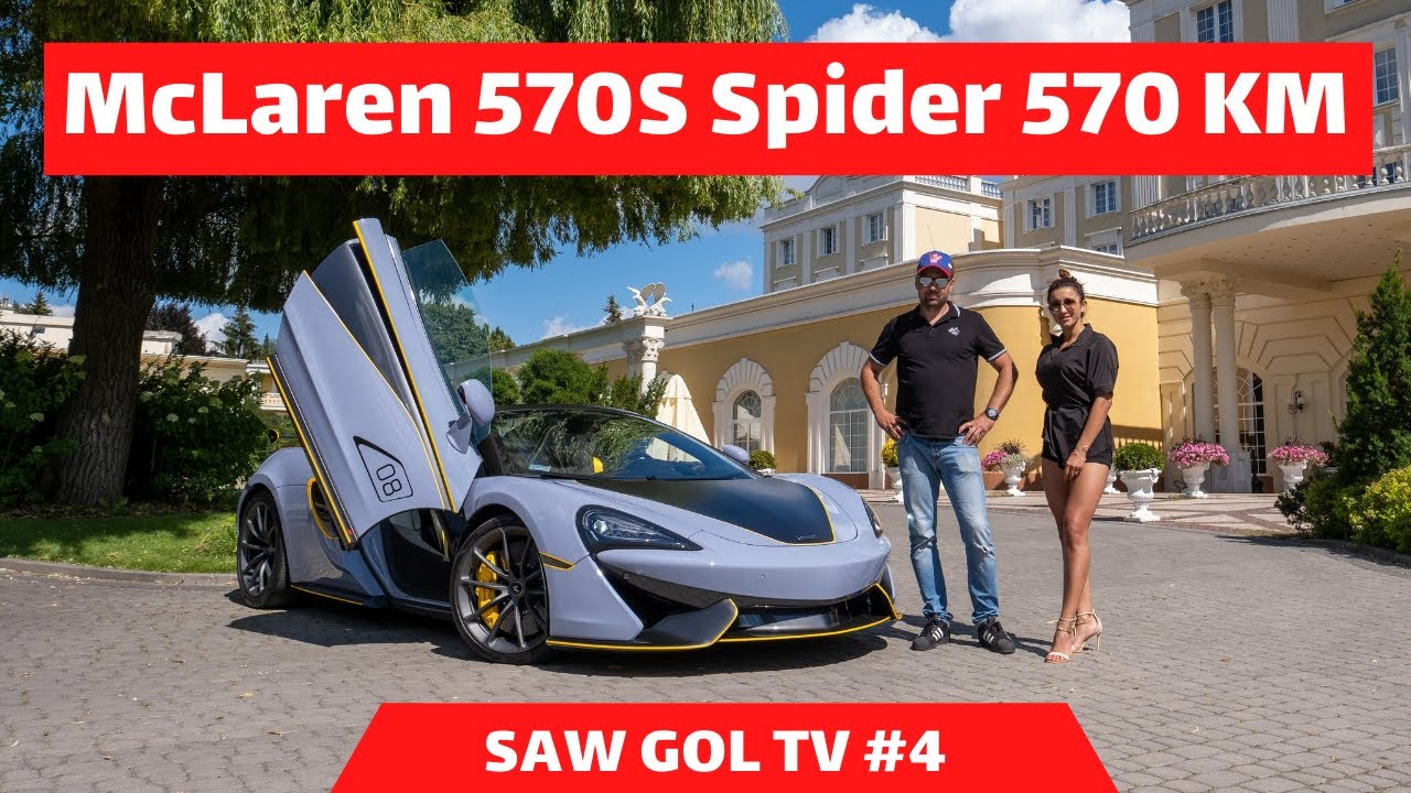Saw Gol TV- #4 McLaren 570S Spider- szybki kabriolet na lato z mocą 570KM!
