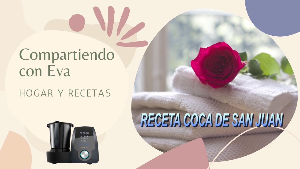 Compartiendo con Eva: Coca de San Juan📌