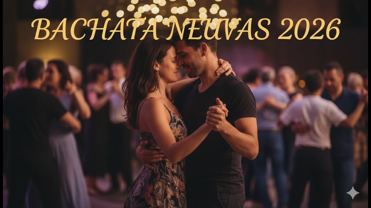 2026 Nueva Bachata 💃 Amor & Sensualidad