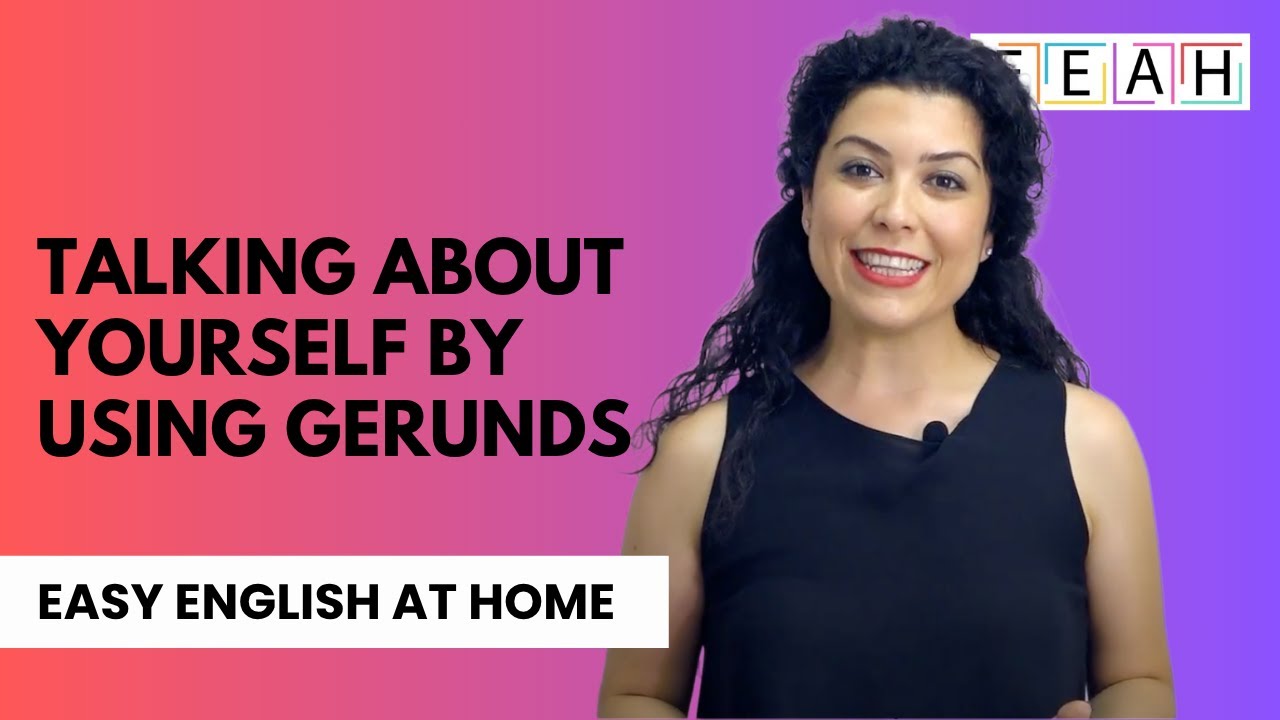 Pre-intermediate English #24: Talking About Yourself By Using Gerunds | Easy English at Home