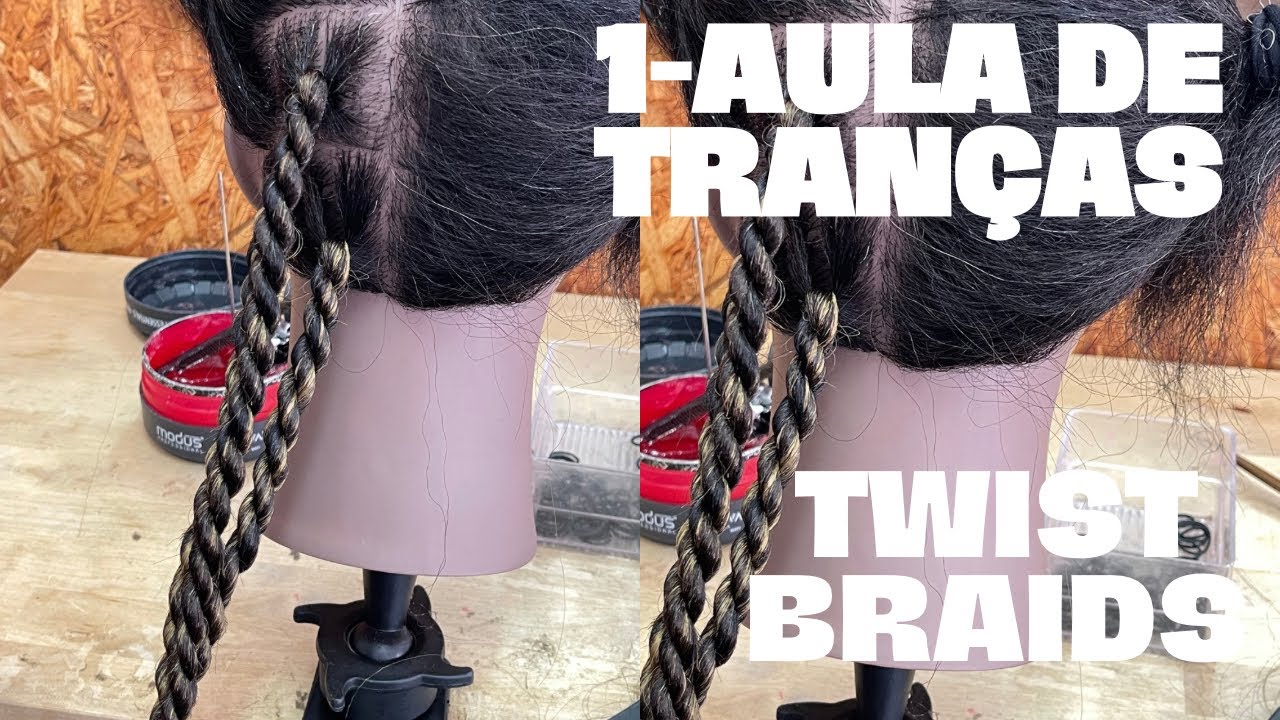 AULA COMO FAZER TWIST BRAIDS 