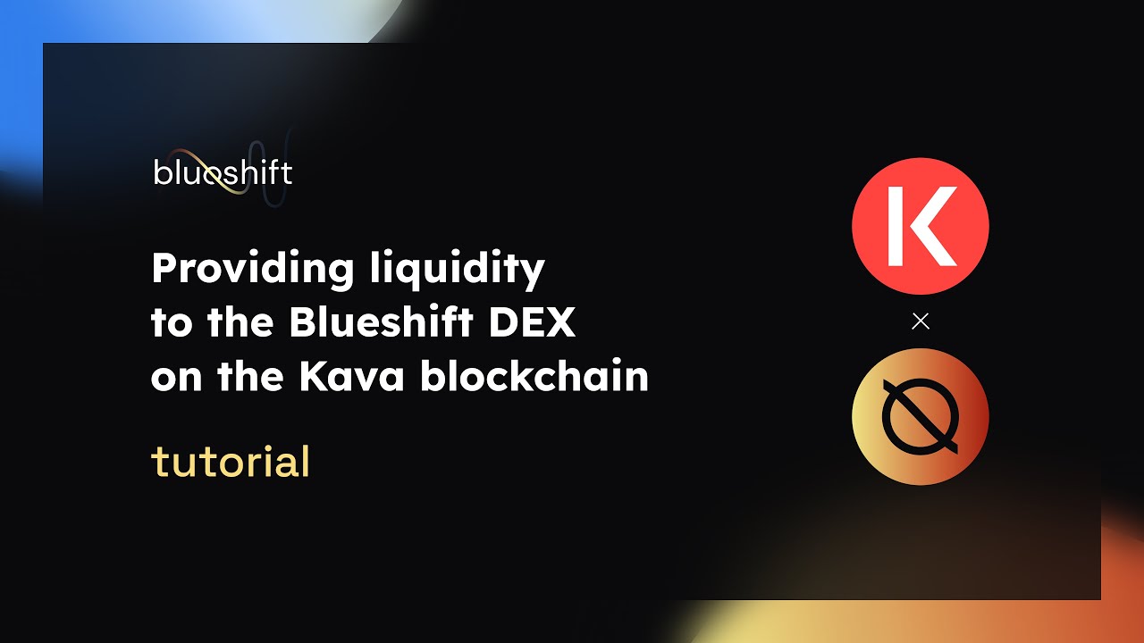 Providing Liquidity to the Blueshift DEX on the Kava Blockchain