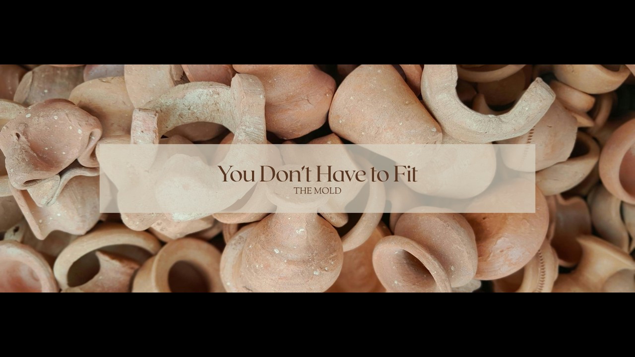 You Don't Have To Fit the Mold!