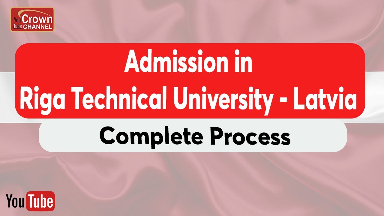 Complete Process For Admission in Riga Technical University (RTU) | Fees & Courses | Study in Latvia
