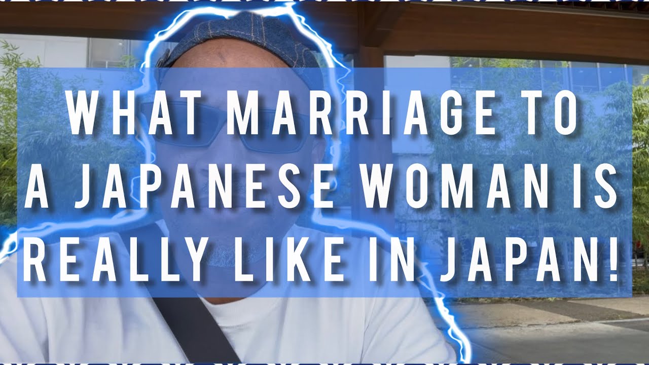 What marriage to a Japanese woman is really like in Japan! And what you should look for.