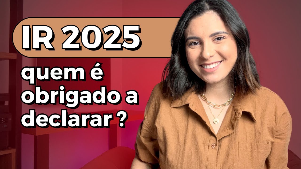 Quem É OBRIGADO a Fazer o Imposto de Renda em 2025?