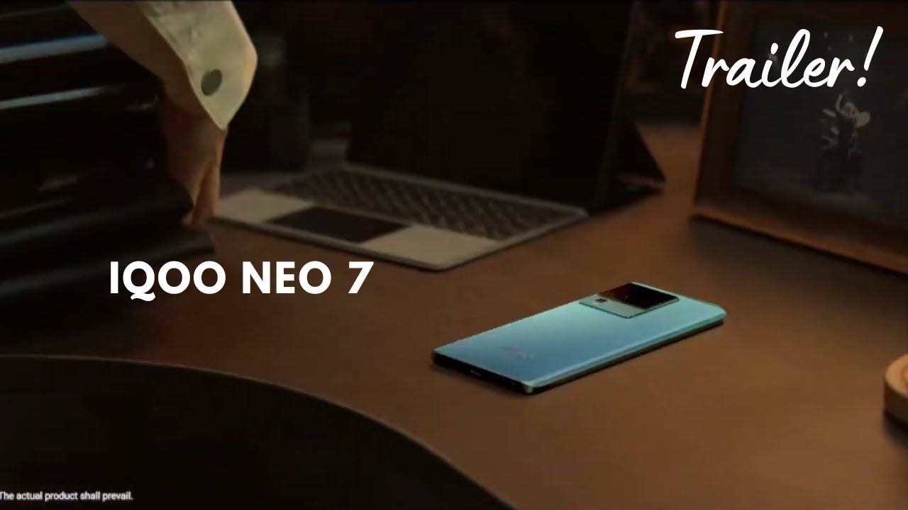 iQOO Neo 7 OFFICIAL TRAILER