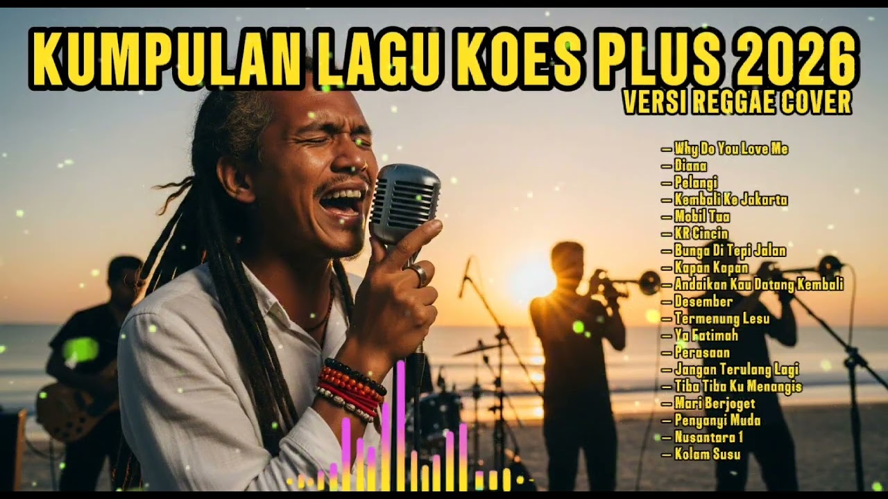 KUMPULAN LAGU KOES PLUS 2026 (VERSI REGGAE COVER) 