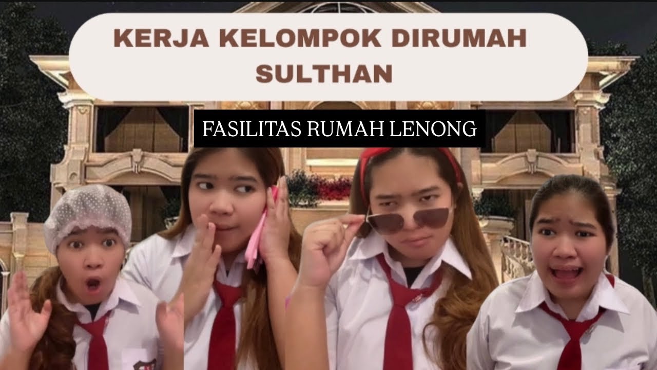 [BAGIAN 2] KERJA KELOMPOK DIRUMAH SULTHAN - FASILITAS RUMAH LENONG