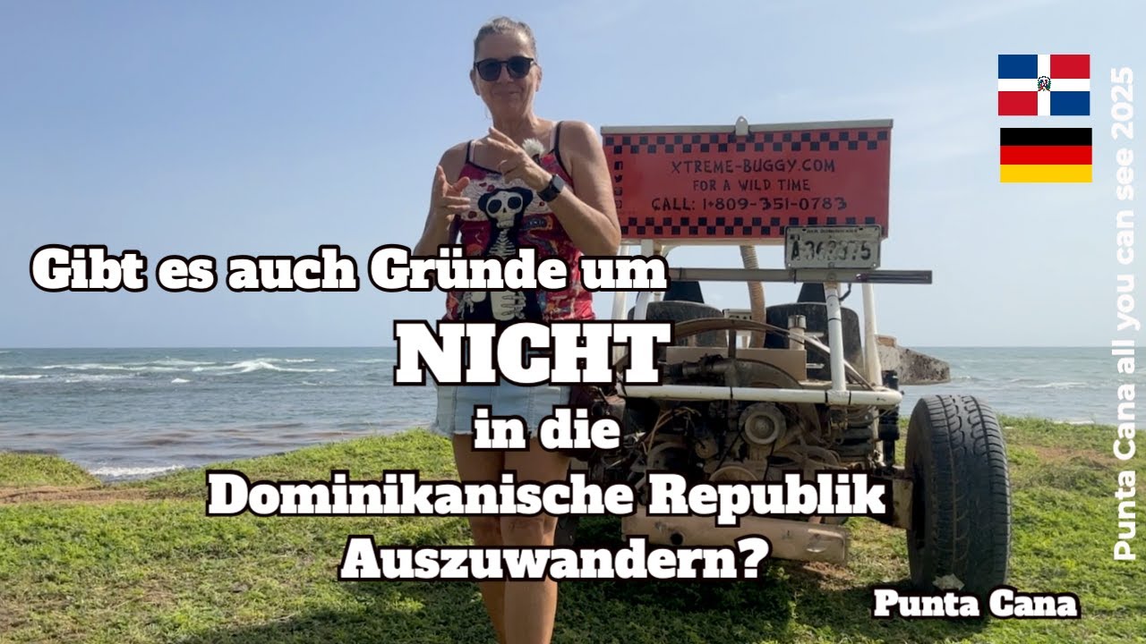 Auswandern in die Dom Republik. Gibt es auch Gründe die dagegen sprechen?