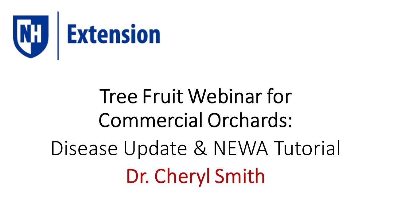 Tree Fruit Webinar: April 22, 2020 Disease Update & NEWA Intro & Apple Scab Model Tutorial