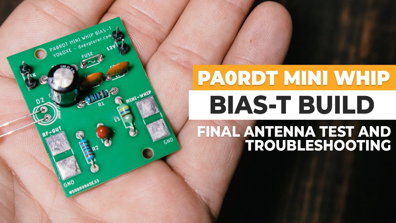 Bias-T Build For The PA0RDT Mini Whip Antenna - Antenna Test And Troubleshooting