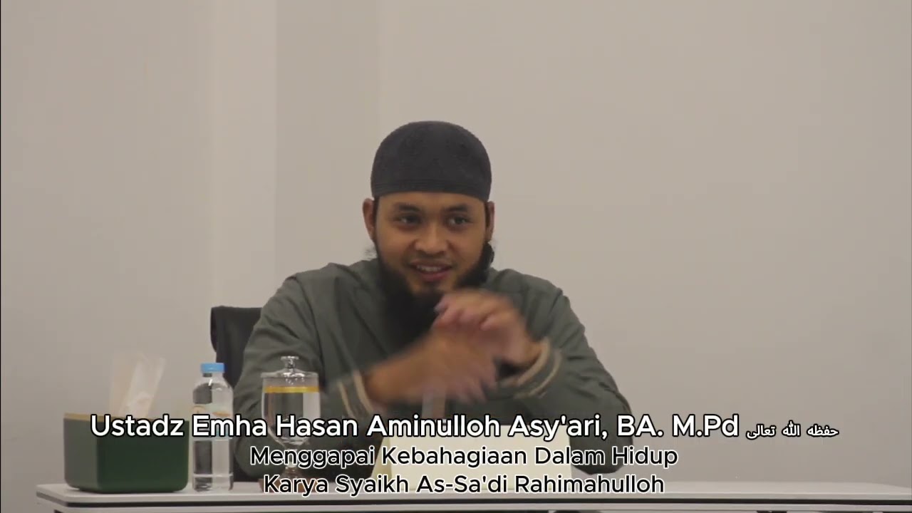 Ustadz Emha Hasan Aminulloh Asy'ari, BA.M.Pd .- Menggapai Kebahagiaan Dalam Hidup-#3.
