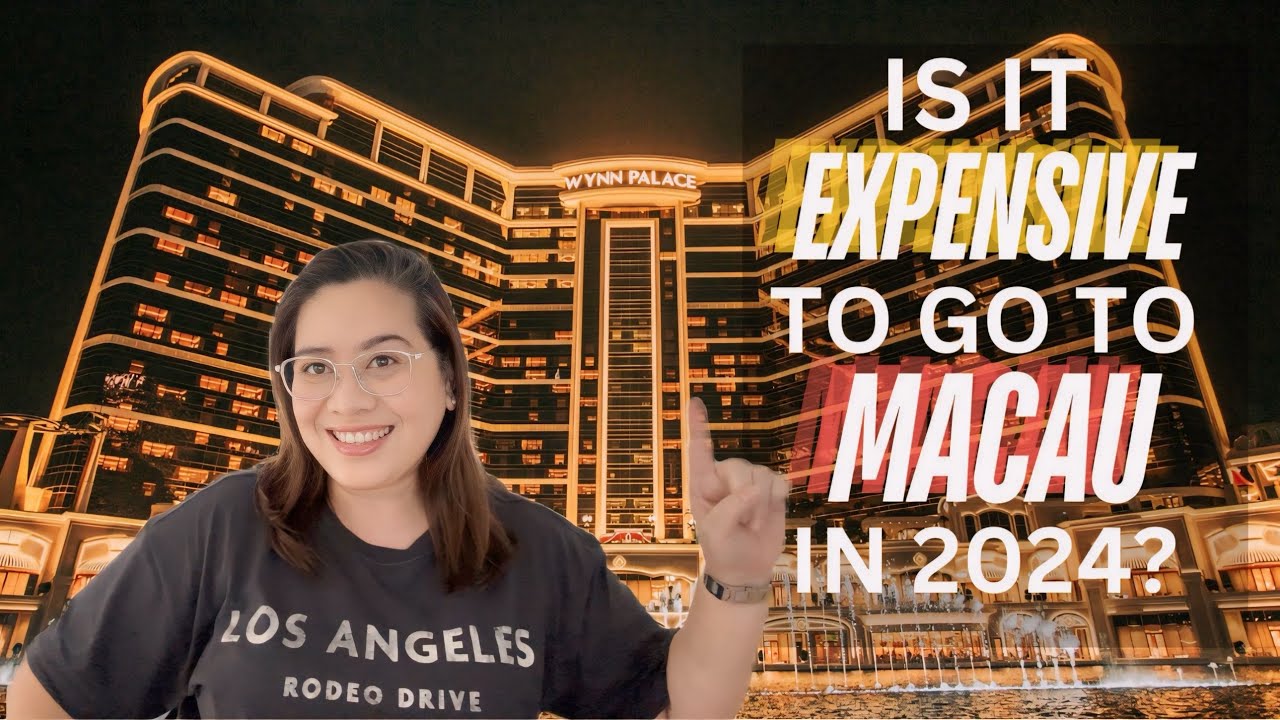 MACAU 2024 Travel Guide: Itinerary & Budget