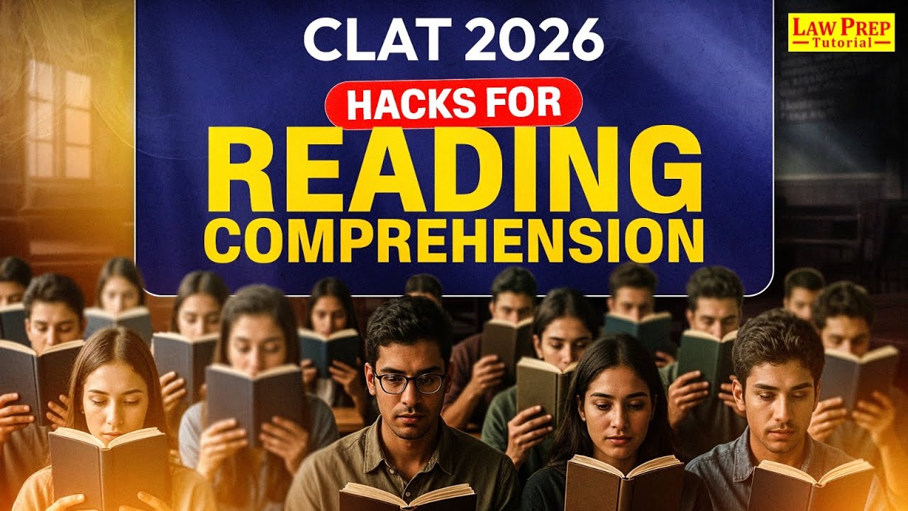 CLAT 2026: Reading Comprehension Hacks Every Student Must Know | RC for CLAT