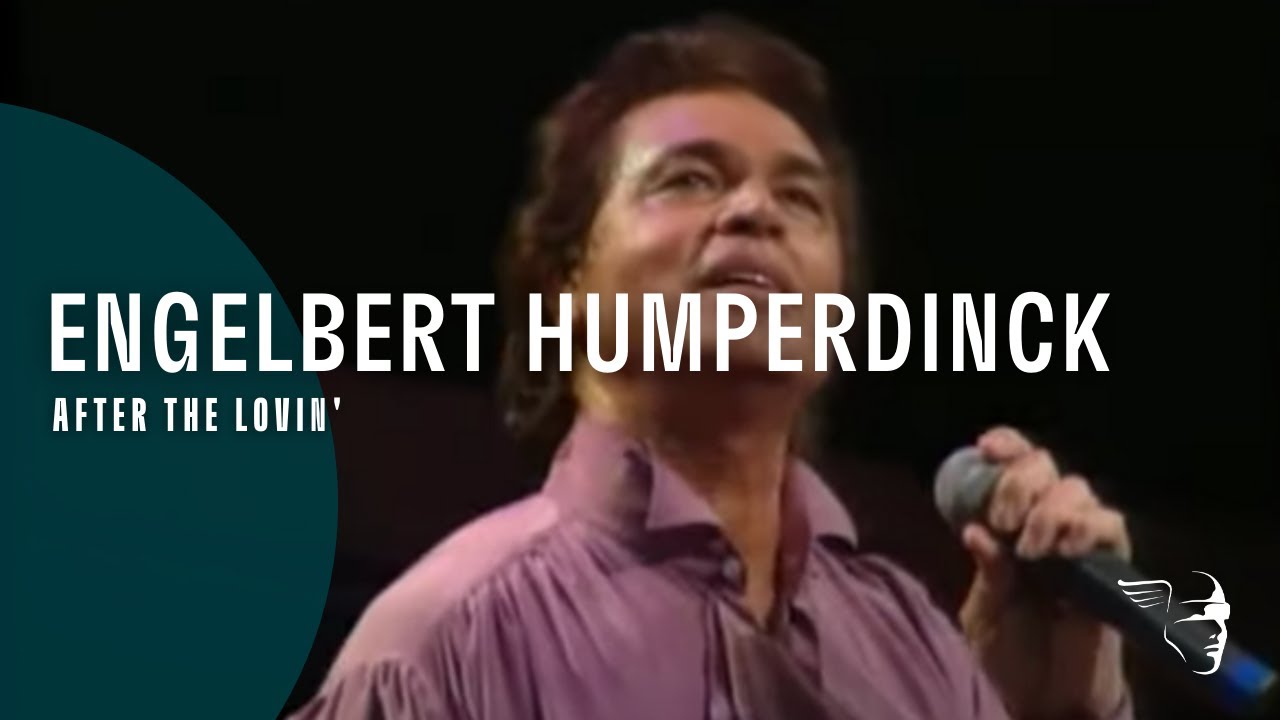 Engelbert Humperdinck - After The Lovin' (Engelbert Live)