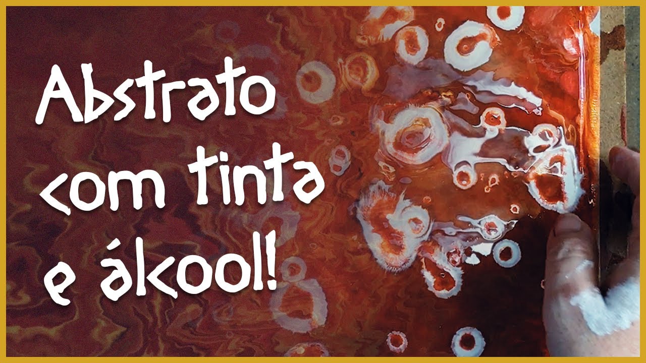 Série Pintura Abstrata: Experimento com Tinta e Álcool! Faça Você Também!