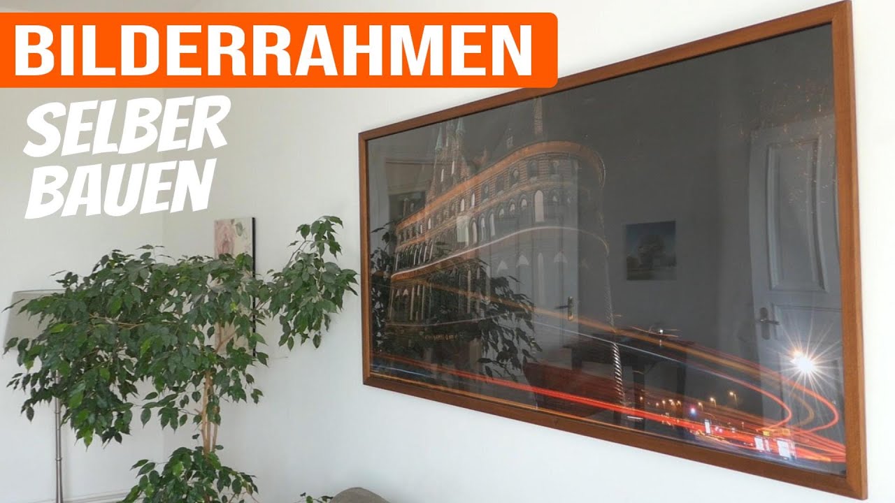 Bilderrahmen selber bauen // XXL Bilderrahmen aus Holz