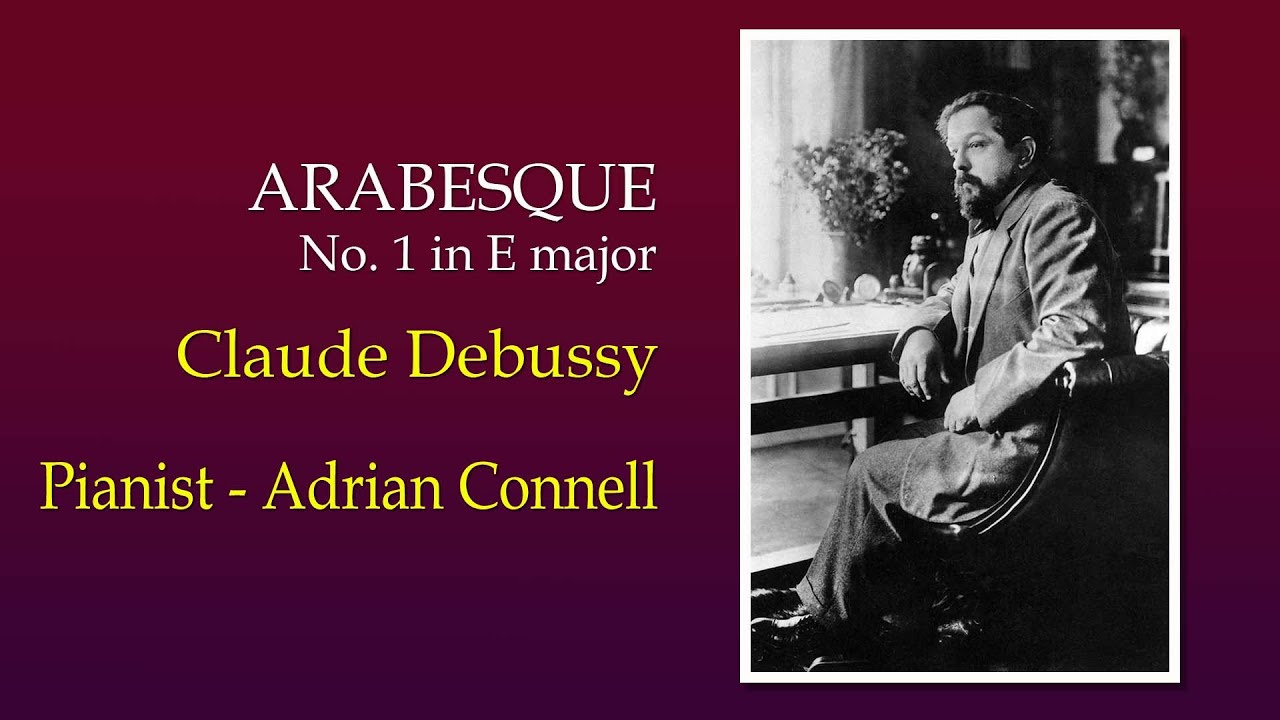 Arabesque No  1 in E - Claude Debussy