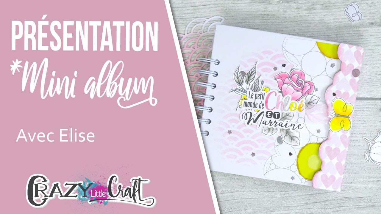 Présentation mini album ! Cadeau d'une Marraine à sa Filleule