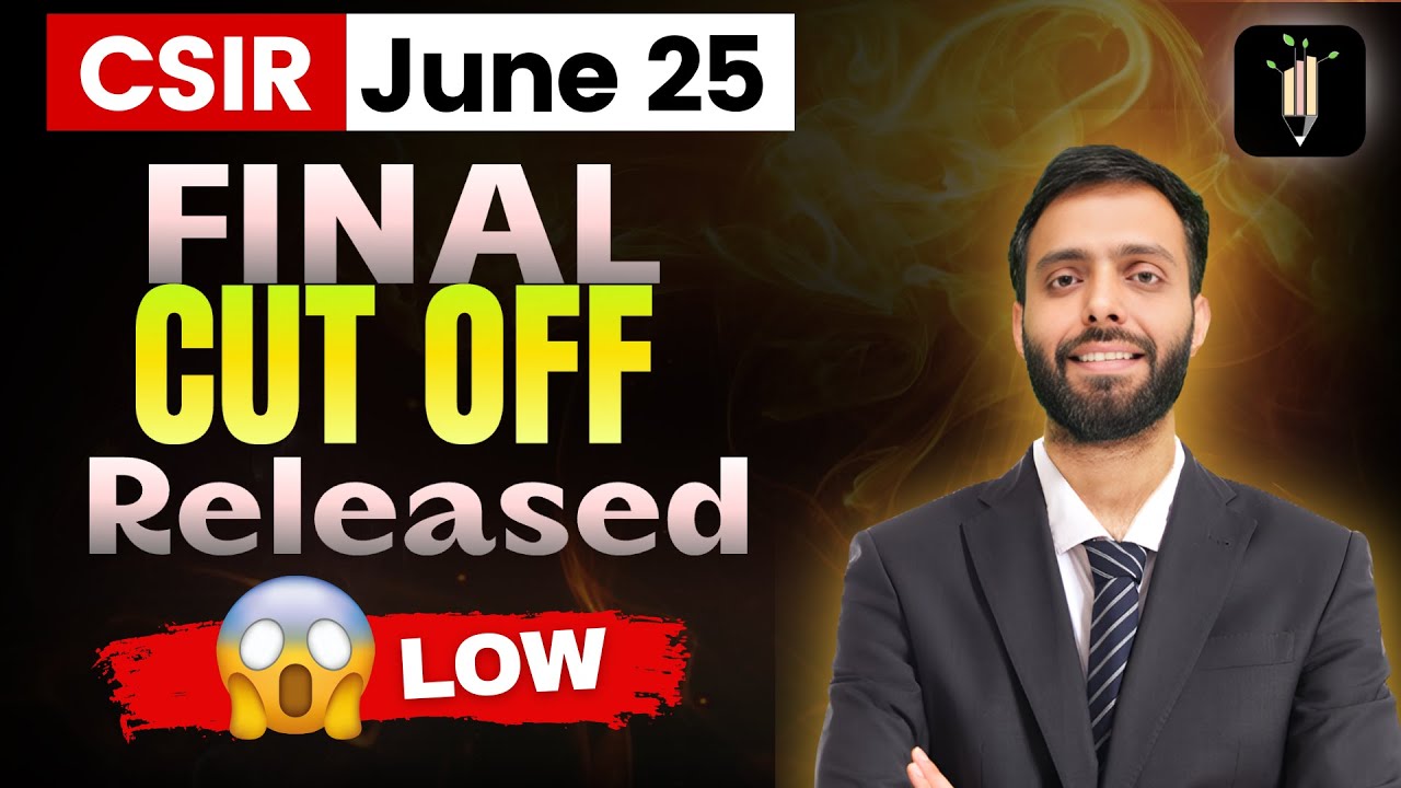 CSIR June 25 Final Cut Off - Shocking LOW
