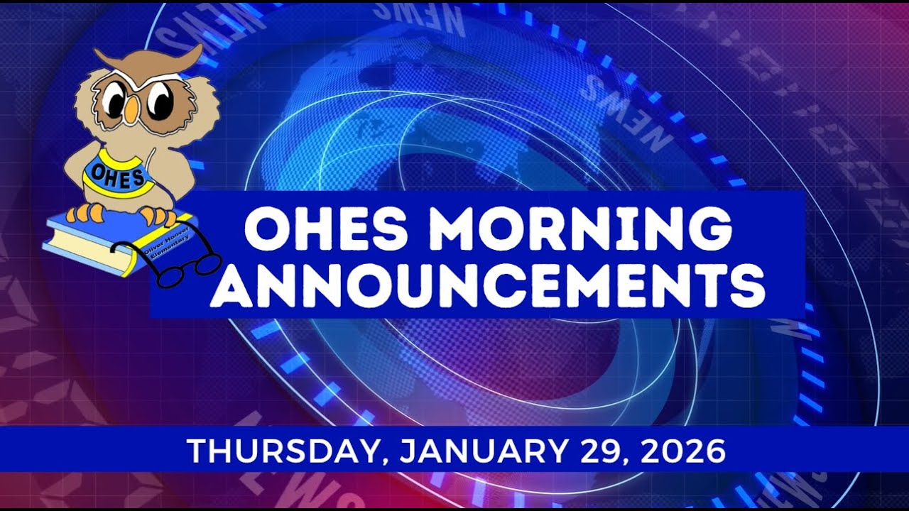 OHES MORNING ANNOUNCEMENTS  1/29/26