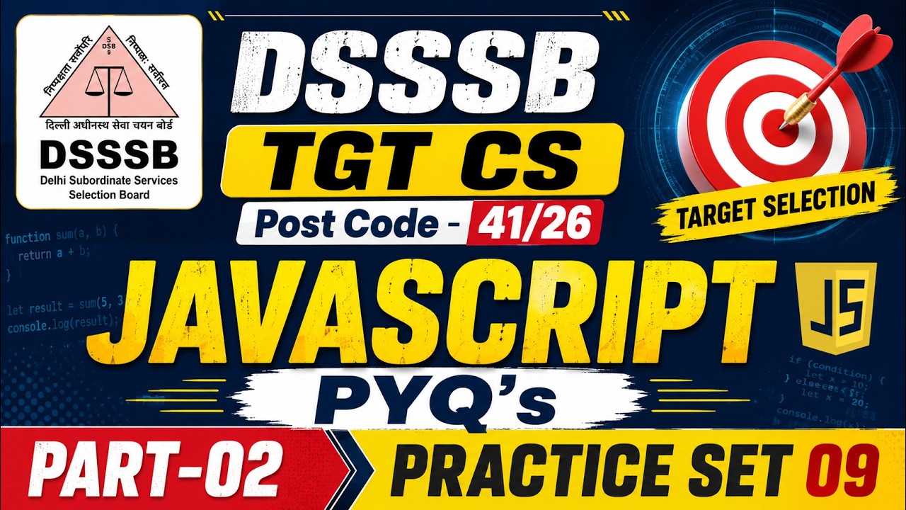 DSSSB TGT CS | Post Code -41/26 |Topic Wise Series |JAVASCRIPT PYQ's Part-02 | Practice Set 09